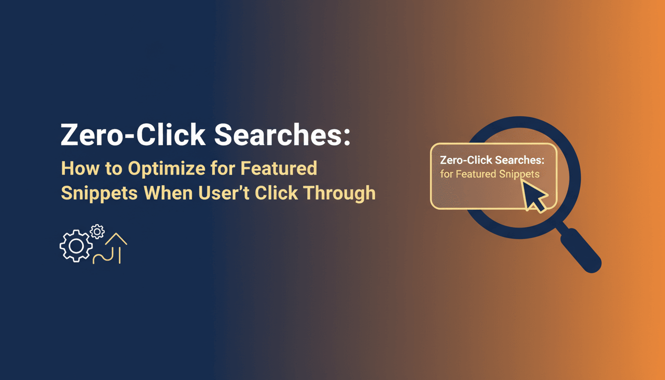 Zero-Click Searches: How to Optimize for Featured Snippets When Users ...